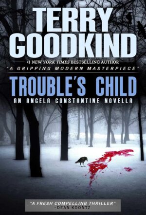Book Trouble's Child part of Angela Constantine / Jack Raynes series by Terry Goodkind